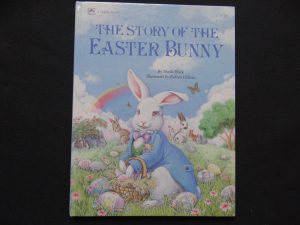 The Story of the Easter Bunny- Big Golden Book
