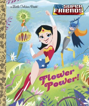 Flower Power (DC Super Friends)