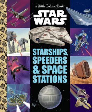 Star Wars- Starships, Speeders, and Space Stations