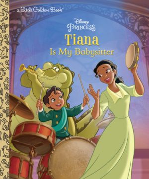 Tiana Is My Babysitter (Disney)