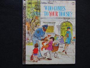 Who Comes to Your House?