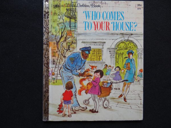 Who Comes to Your House?