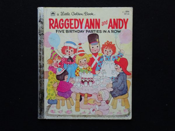 Raggedy Ann and Andy Five Birthday Parties in a Row- E