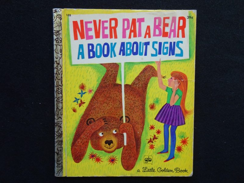 Never Pat a Bear- A Book About Signs- A