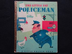Little Fat Policeman- A