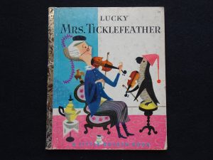 Lucky Mrs. Ticklefeather- A