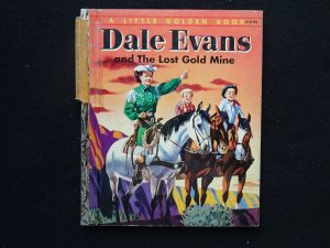 Dale Evans and the Lost Gold Mine- LIB A