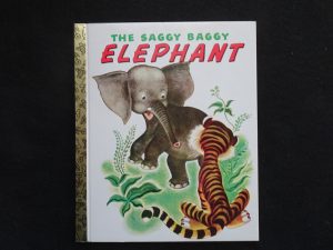 The Saggy Baggy Elephant- R-1999