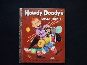 Howdy Doody's Lucky Trip- A