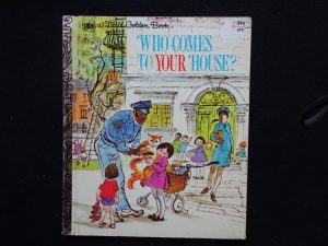 Who Comes to Your House?- A