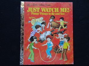 Just Watch Me! Funny Things to Be and See- A