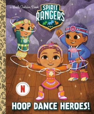 Spirit Rangers- Hoop Dance Heroes!