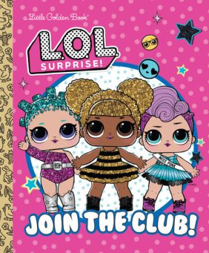 L.O.L. Surprise! Join the Club!