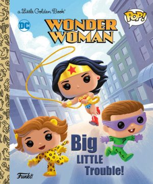 Pop- Wonder Woman- Big Little Trouble