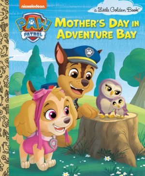 Paw Patrol- Mother's Day in Adventure Bay