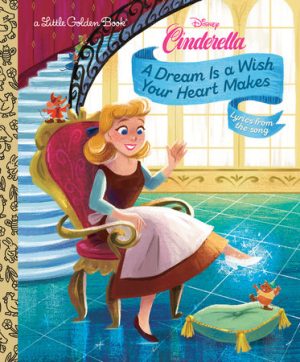 Cinderella- A Dream is a Wish Your Heart Makes