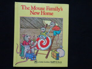 The Mouse Family's New Home (Little Golden Sniff It Book)
