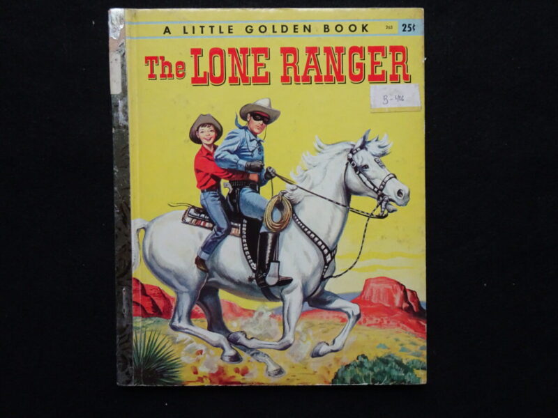 The Lone Ranger- (B- Golden Archives Book)