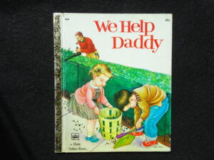 We Help Daddy-6th (Eloise Wilkin)
