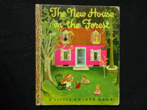 The New House in the Forest- C (Eloise Wilkin)