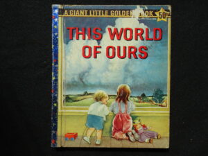 Giant LGB- This World of Ours (Eloise Wilkin) A