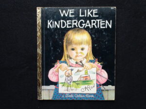 We Like Kindergarten- A